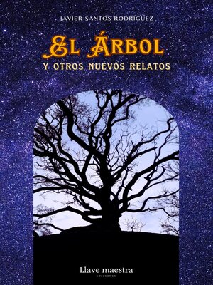cover image of El Árbol y otros nuevos relatos